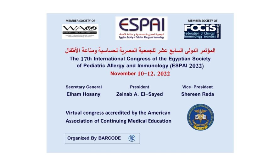 The 17th International Congress of the Egyptian Society of Pediatric Allergy and Immunology (ESPAI 2022)